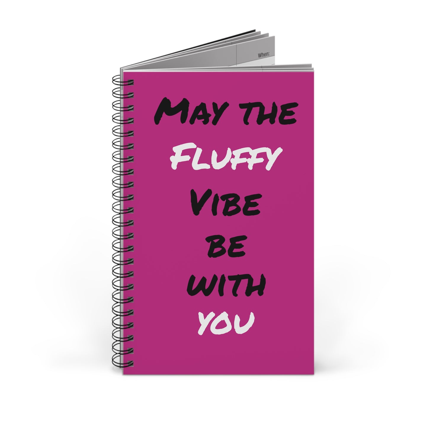 "May the Fluffy vibe be with you" Spiral Journal