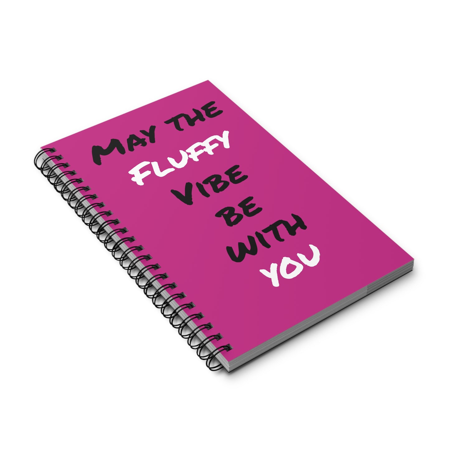 "May the Fluffy vibe be with you" Spiral Journal