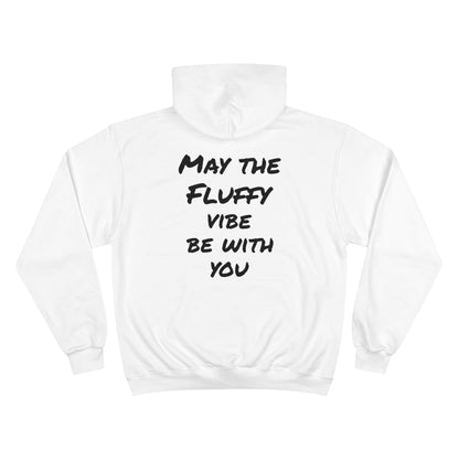 "May the fluffy vibe be with you" Hoodie