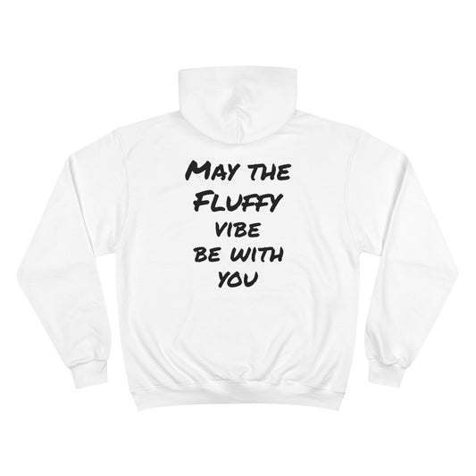 "May the fluffy vibe be with you" Hoodie